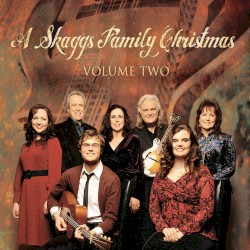 A Skaggs Family Christmas (Volume Two)