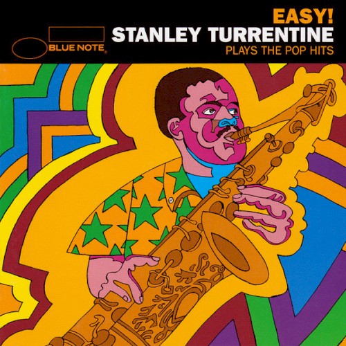Easy! Stanley Turrentine Plays the Pop Hits