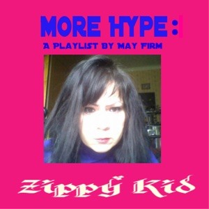 More Hype: A Playlist By May Firm