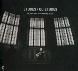 Etudes, Quietudes