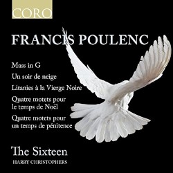 Mass in G / Un soir de neige / Litanies à la Vierge Noire / Quatre motets pour le temps de Noël / Quatre motets pour un temps de pénitence