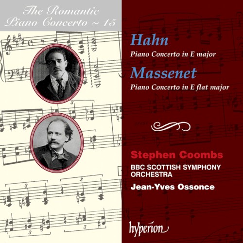 The Romantic Piano Concerto, Volume 15: Hahn: Piano Concerto in E major / Massenet: Piano Concerto in E-flat major