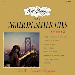 101 Strings Play Million Seller Hits, Vol. 3 (Remastered from the Original Master Tapes)