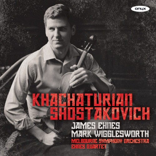 Khachaturian: Violin Concerto / Shostakovich String Quartets nos. 7 & 8