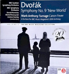 BBC Music, Volume 20, Number 12: Dvořák: Symphony no. 9 ‘New World’ / Mark‐Anthony Turnage: Canon Fever