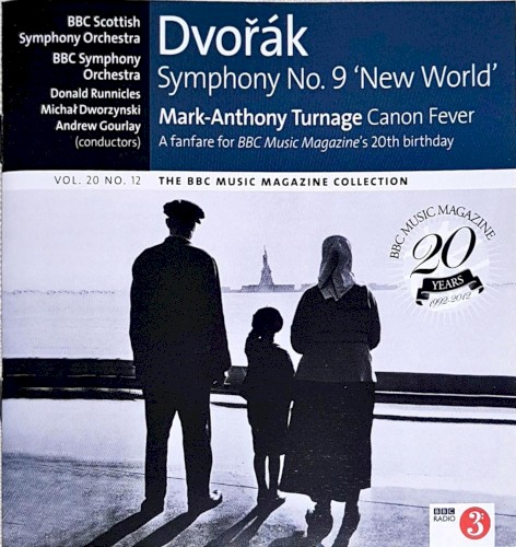 BBC Music, Volume 20, Number 12: Dvořák: Symphony no. 9 ‘New World’ / Mark‐Anthony Turnage: Canon Fever