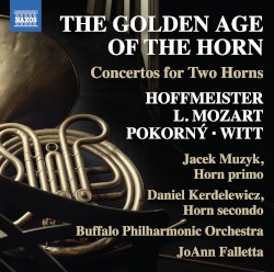 The Golden Age of the Horn: Concertos for Two Horns