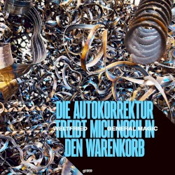 Die Autokorrektur treibt mich noch in den Warenkorb