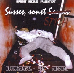 Süsses, sonst Stich