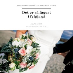 Det er så fagert i fylgja gå