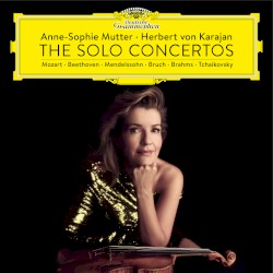 Anne‐Sophie Mutter & Herbert von Karajan: The Solo Concertos