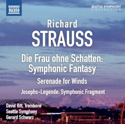 Die Frau ohne Schatten: Symphonic Fantasy / Serenade for Winds / Josephs-Legende: Symphonic Fragment