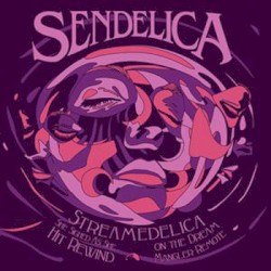 Streamedelica: She Sighed as She Hit Rewind on the Dream Mangler Remote