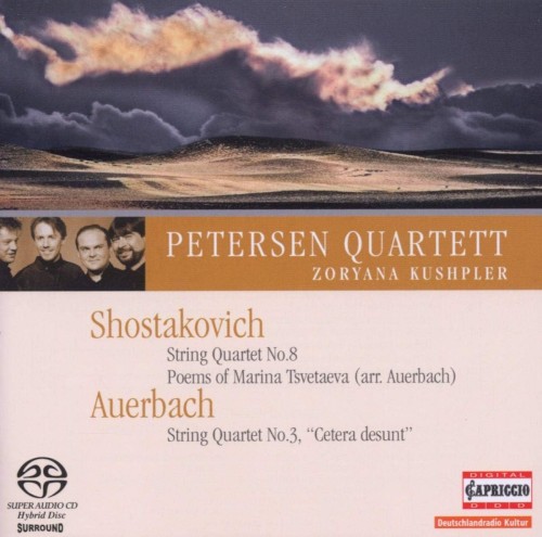 Shostakovich: String Quartet no. 8 & Poems of Marina Tsvetaeva / Auerbach: String Quartet no. 3 "Cetera desunt"