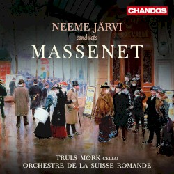 Neeme Järvi Conducts Massenet