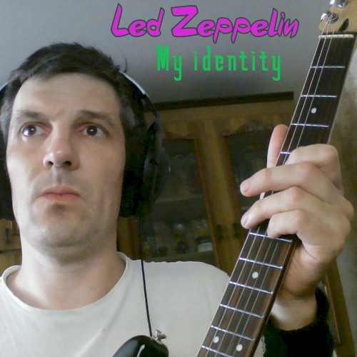 Led Zeppelin, My Identity