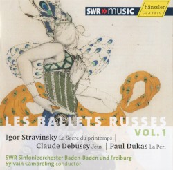 Stravinsky: Le Sacre du printemps / Debussy: Jeux / Dukas: La Péri