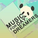 Music Is for Daydreamers