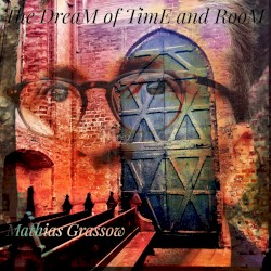 The DreaM of TimE and RooM