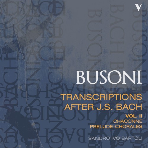 Transcriptions After J.S. Bach, Vol. 2: Chaconne / Prelude-Chorales