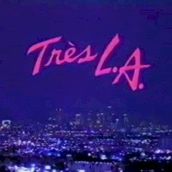 Très LA
