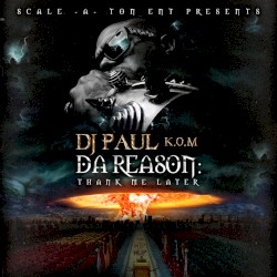 Da Reason: Thank Me Later