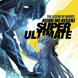英雄伝説 黎の軌跡 SUPER ULTIMATE