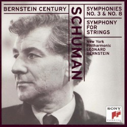 Bernstein Century: Symphonies no. 3 & no. 8 / Symphony for Strings