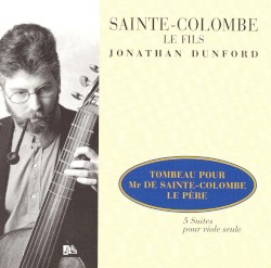 Tombeau pour Mr de Sainte-Colombe le Père – 5 Suites pour viole seule