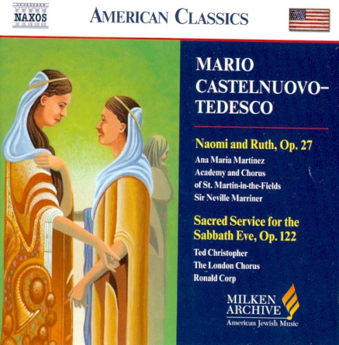 Naomi and Ruth, Op. 27 / Sacred Service for the Sabbath Eve, Op. 122