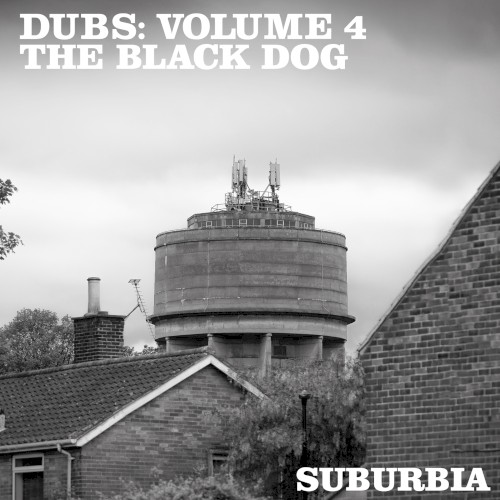 Dubs: Volume 4 (Suburbia)