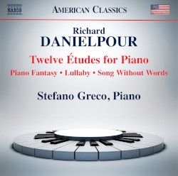Twelve Études for Piano / Piano Fantasy / Lullaby / Song Without Words