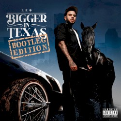 Bigger In Texas - Bootleg Edition