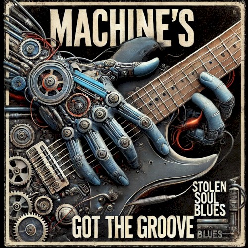 Machine's Got The Groove / Stolen Soul Blues