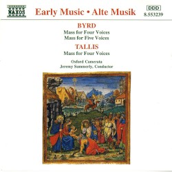 Byrd: Mass for Four Voices / Mass for Five Voices / Tallis: Mass for Four Voices