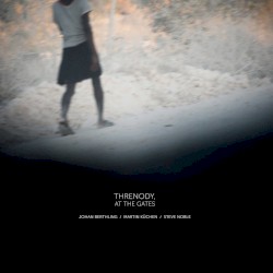 Threnody, At the Gates