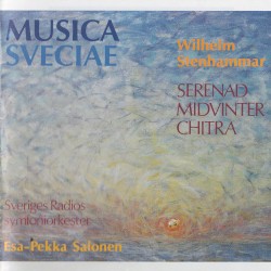 Musica Sveciae: Serenad / Midvinter / Chitra