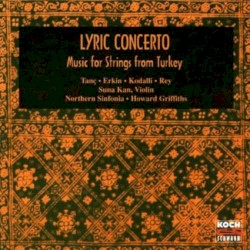 Lyric Concerto: Music for Strings from Turkey