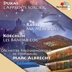 Dukas: L'apprenti sorcier / Ravel: Ma mère l'oye / Koechlin: Les Bandar-log