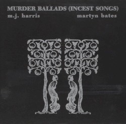 Murder Ballads (Incest Songs)