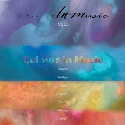 Message in Music, Volume 5: Colours in Music