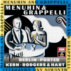 Menuhin & Grappelli Play Berlin, Kern, Porter & Rodgers and Hart