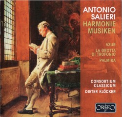 Harmoniemusiken: Axur / La grotta di Trofonio / Palmira