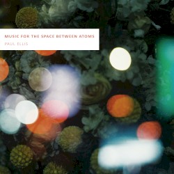 Music for the Space Between Atoms