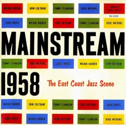 Mainstream 1958: The East Coast Jazz Scene