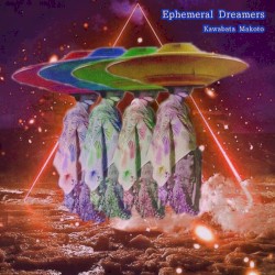 Ephemeral Dreamers
