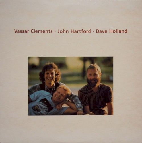 Vassar Clements, John Hartford, Dave Holland