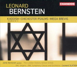 Kaddish / Chichester Psalms / Missa Brevis