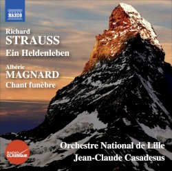 Strauss: Ein Heldenleben / Magnard: Chant funèbre
