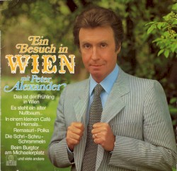 Ein Besuch in Wien mit Peter Alexander